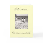 Walk with me.... On this journ... Card