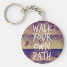 Walk Your Own Path Keychain