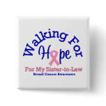 Walking For Hope For My Sister-in-Law Pinback Buttons