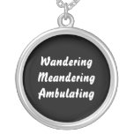 Wandering Meandering Ambulating. necklaces