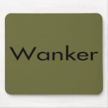 Wanker Mousepads