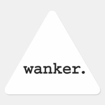 wanker. triangle sticker