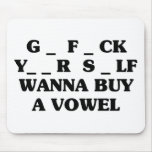 Wanna Buy A Vowel Mouse Mat