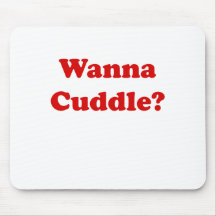 Wanna Cuddle Mouse Pad