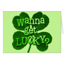 Wanna Get Lucky? Greeting Cards