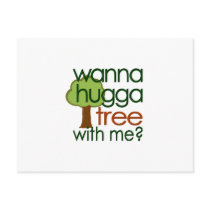 Wanna Hugga Tree With Me? Post Card