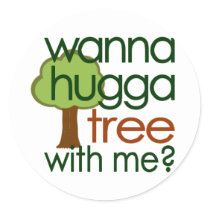 Wanna Hugga Tree With Me? Stickers