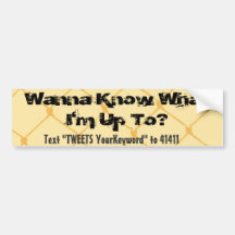 Wanna Know What I'm Up To? - Fence Bumper Stickers