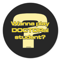 Wanna play DOCTORal student?