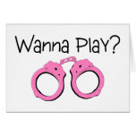 Wanna Play Pink Handcuffs Greeting Cards