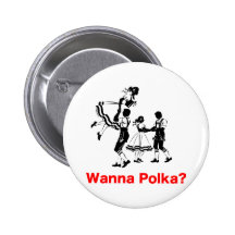 Wanna Polka? Oktoberfest T-shirt Button