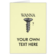 WANNA SCREW? CARDS
