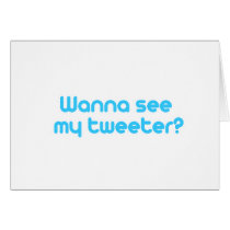 Wanna see my tweeter