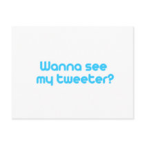 Wanna see my tweeter