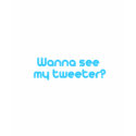 Wanna see my tweeter t-shirts