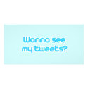 Wanna see my tweets photo cards