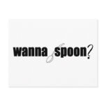 Wanna Spoon? Post Card