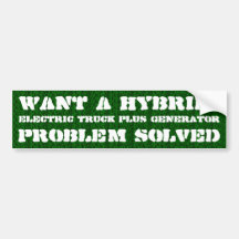 Want a hybrid? bumper stickers