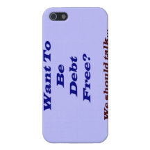 Want TO Be Debt Free? iPhone 5 Cases