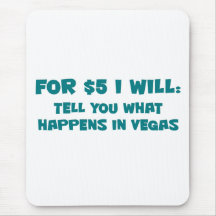 Want to know what happens in Vegas Mousepad