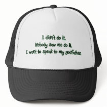 Want to Speak to My Godfather Hats