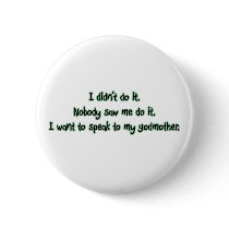 Want to Speak to My Godmother Pins