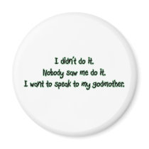 Want to Speak to My Godther Fridge Magnets