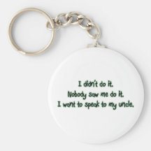 Want to Speak to My Uncle Keychain