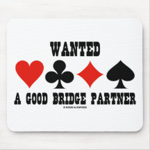 Wanted A Good Bridge Partner (Bridge Attitude) Mouse Pads