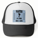 Wanted... a Job ! hats