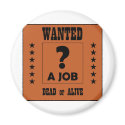 Wanted... a Job ! magnets