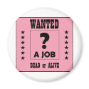 Wanted... a Job ! magnets