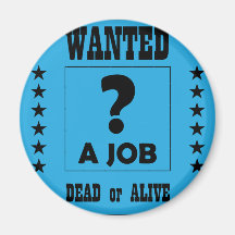 Wanted... a Job ! Magnets