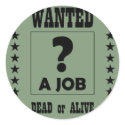 Wanted... a Job ! stickers