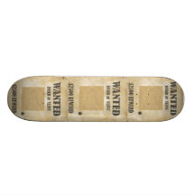 WANTED DEAD OR ALIVE CUSTOM SKATEBOARD