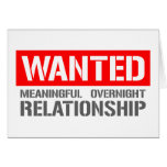 Wanted meaningful overnight relationship greeting card