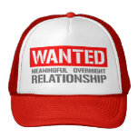 Wanted meaningful overnight relationship mesh hats