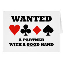 Wanted Partner With A Good Hand (Four Card Suits)