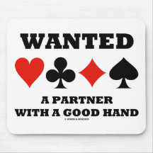 Wanted Partner With A Good Hand (Four Card Suits) Mousepad