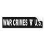War Crimes 'R' U.S. Bumper Stickers