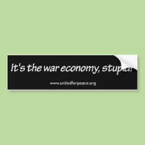 War Economy Bumper Sticker bumper stickers