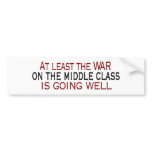 War On The Middle Class bumper stickers