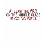 War On The Middle Class t-shirts