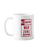 War Zone, No Parking Highway Sign mugs
