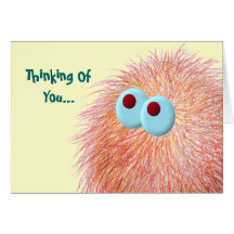 Warm Fuzzy Thoughts Of You Cards