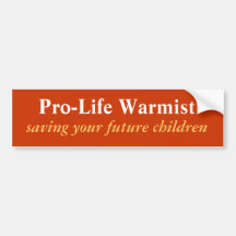 Warmist contre l'avortement et l'euthanasie autocollant pour voiture