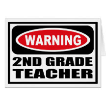 Warning 2ND GRADE TEACHER Greeting Card