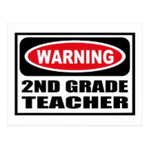 Warning 2ND GRADE TEACHER Postcard