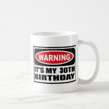 Warning 30 coffee mug