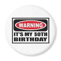 Warning 50th Birthday Refrigerator Magnets
